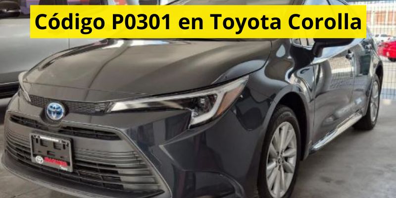Código P0301 en Toyota Corolla