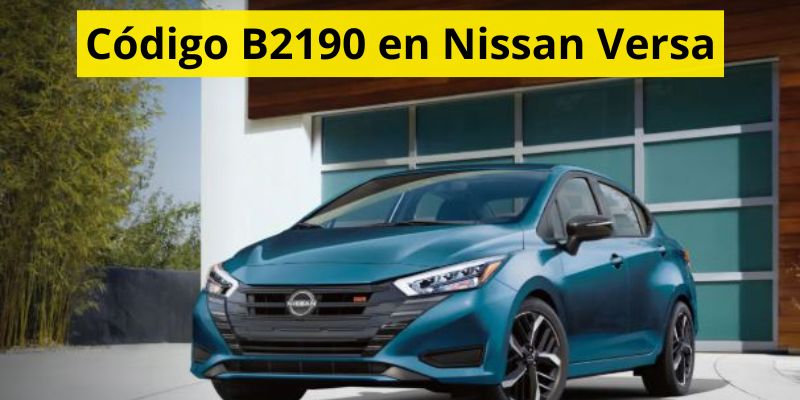 Descubre las causas del código B2190 en Nissan Versa, síntomas, diagnóstico del sistema NATS, reparaciones habituales y cómo solucionar el fallo del Intelligent Key.