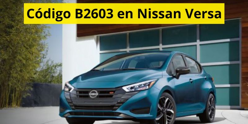 Código B2603 en Nissan Versa