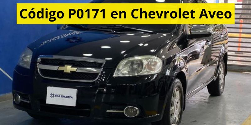 Código P0171 en Chevrolet Aveo